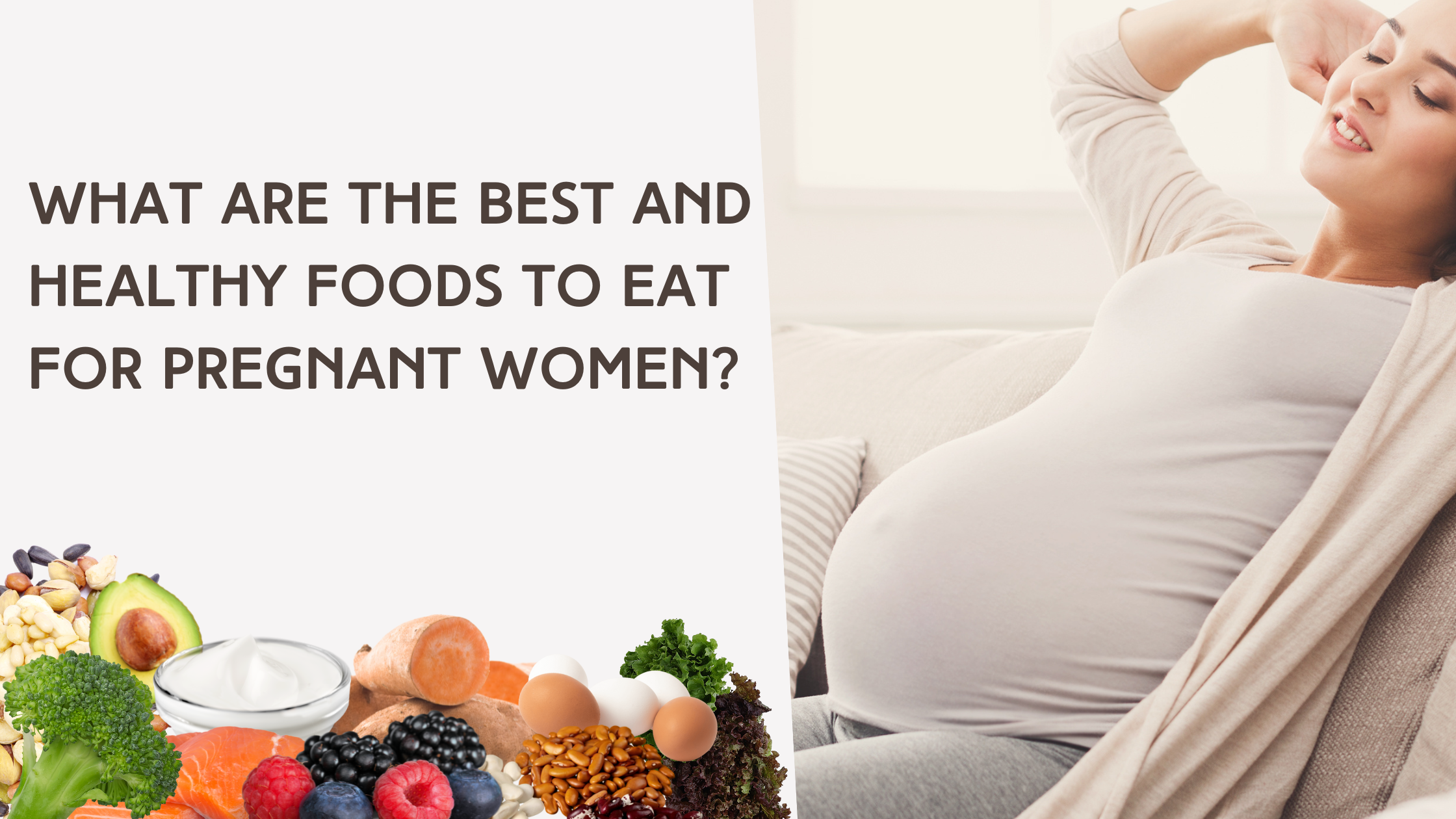 Best and Healthy Foods for Pregnant Women