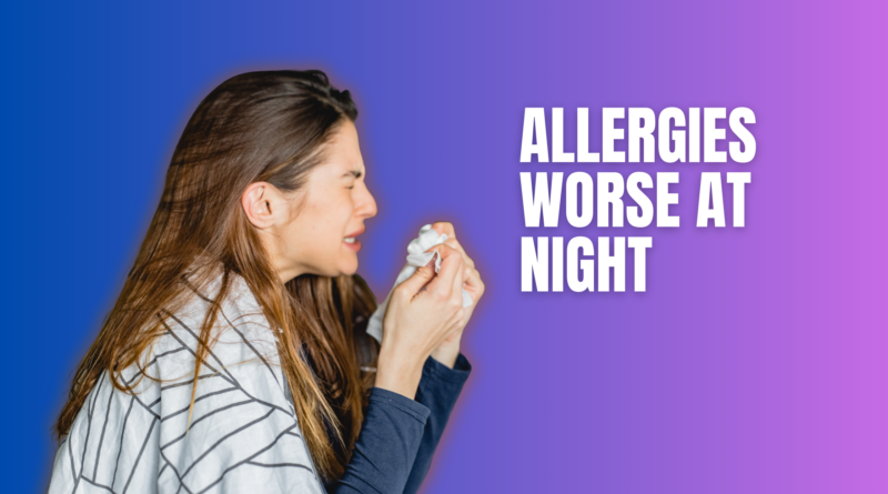 Allergies Worse at Night - Featured Image