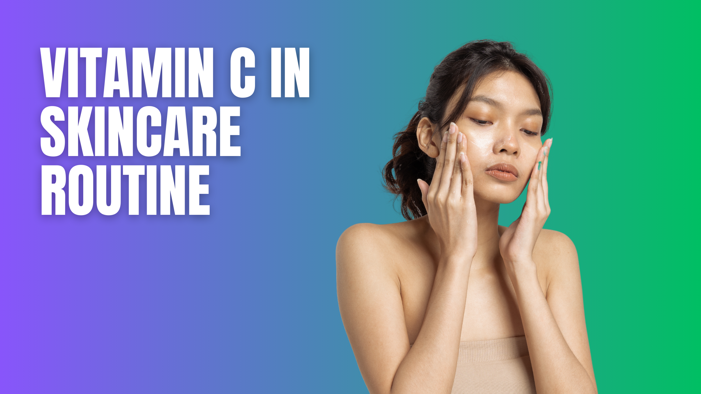 Vitamin C in Skincare Routine - Featured Image